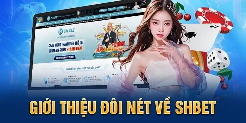 Giới thiệu sơ lược về nhà cái SHBET